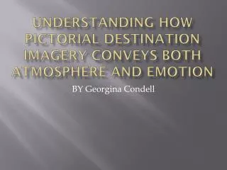 Understanding how pictorial destination imagery conveys both atmosphere and emotion