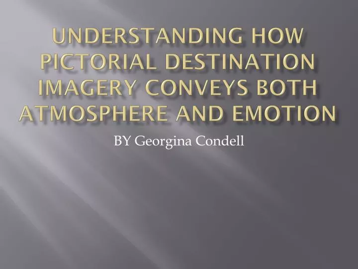 understanding how pictorial destination imagery conveys both atmosphere and emotion