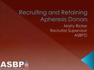 Recruiting and Retaining Apheresis Donors