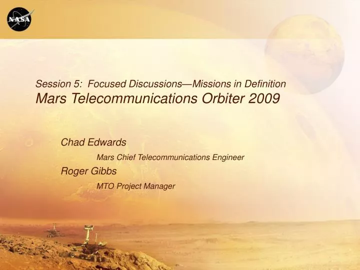 session 5 focused discussions missions in definition mars telecommunications orbiter 2009