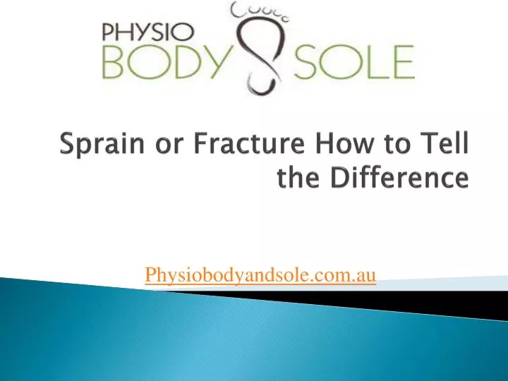 sprain or fracture how to tell the difference