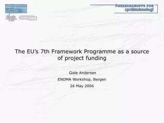 The EU’s 7th Framework Programme as a source of project funding