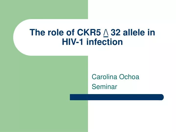 the role of ckr5 32 allele in hiv 1 infection