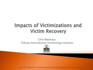Impacts of Victimizations and Victim Recovery