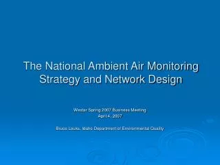 The National Ambient Air Monitoring Strategy and Network Design