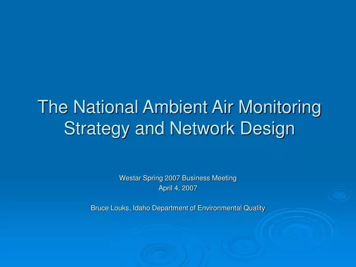 the national ambient air monitoring strategy and network design