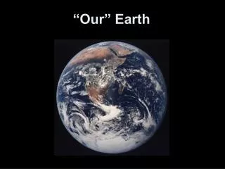 “Our” Earth