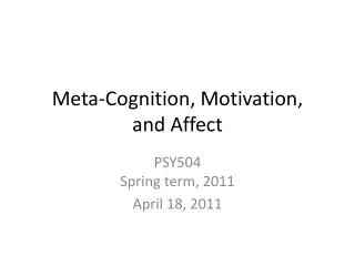 Meta-Cognition, Motivation, and Affect