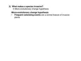 What makes a species invasive? f) Micro-evolutionary change hypothesis