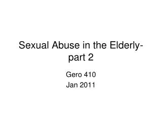 Sexual Abuse in the Elderly-part 2