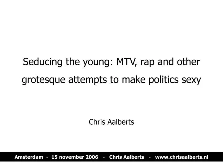 seducing the young mtv rap and other grotesque attempts to make politics sexy