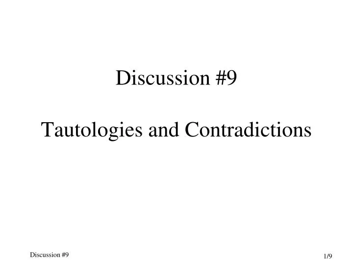 discussion 9 tautologies and contradictions
