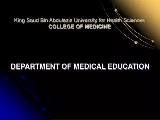 King Saud Bin Abdulaziz University for Health Sciences COLLEGE OF MEDICINE