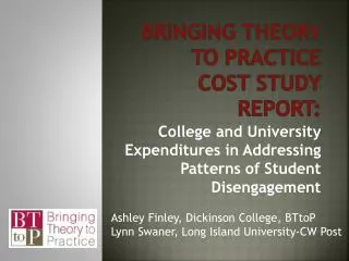 Bringing Theory to Practice Cost Study Report: