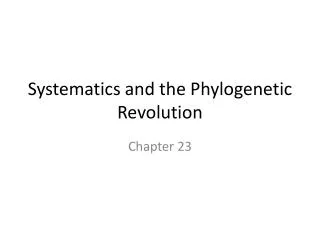 Systematics and the Phylogenetic Revolution