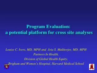 Program Evaluation: a potential platform for cross site analyses