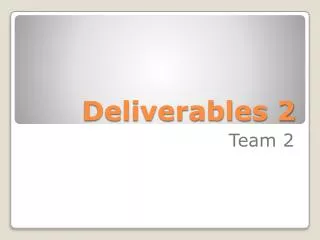 Deliverables 2