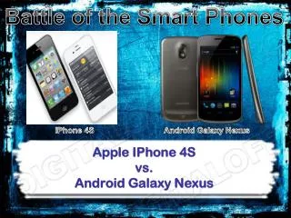 Apple IPhone 4S vs. Android Galaxy Nexus