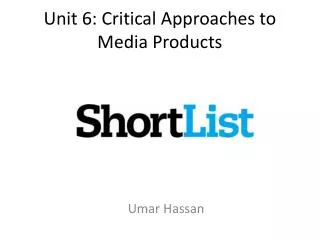 Unit 6: Critical Approaches to Media Products