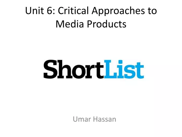 unit 6 critical approaches to media products