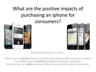 What are the positive impacts of purchasing an iphone for consumers?