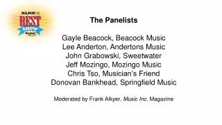 The Panelists Gayle Beacock , Beacock Music Lee Anderton , Andertons Music