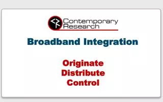 Broadband Integration