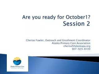Are you ready for October1? Session 2
