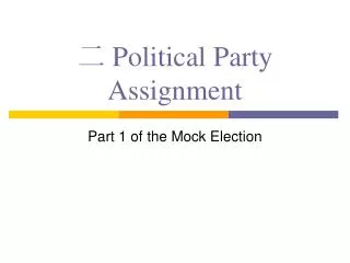 ? Political Party Assignment