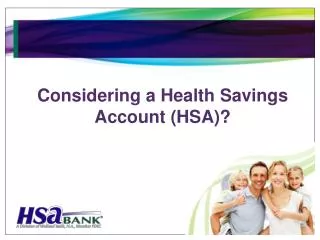 Considering a Health Savings Account (HSA)?