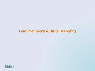 Consumer Goods &amp; Digital Marketing