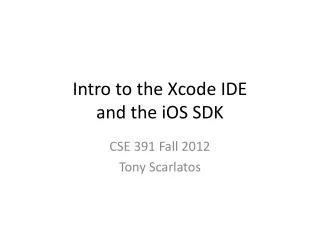 Intro to the Xcode IDE and the iOS SDK