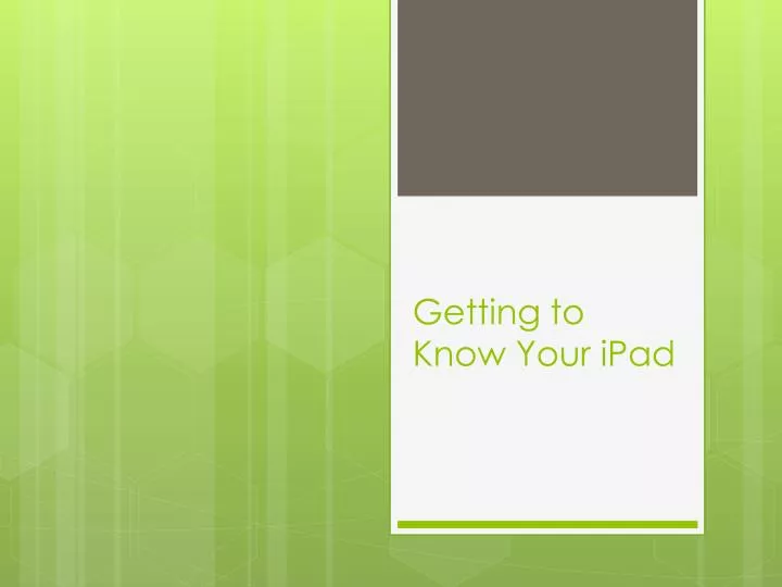 getting to know your ipad