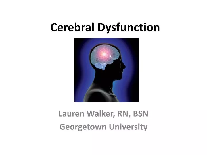 cerebral dysfunction