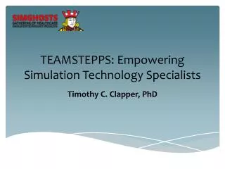TEAMSTEPPS: Empowering Simulation Technology Specialists