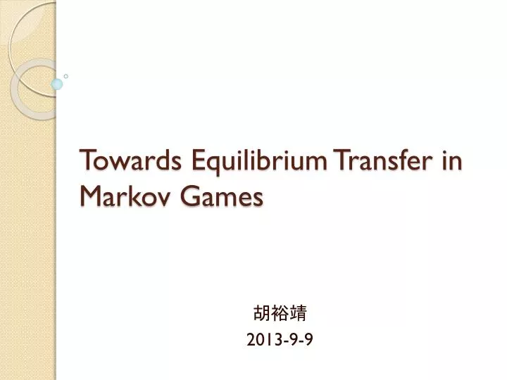 towards equilibrium transfer in markov games