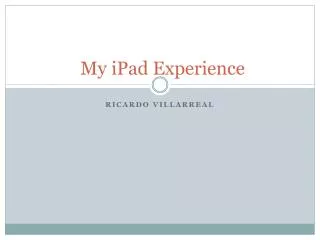 My iPad Experience