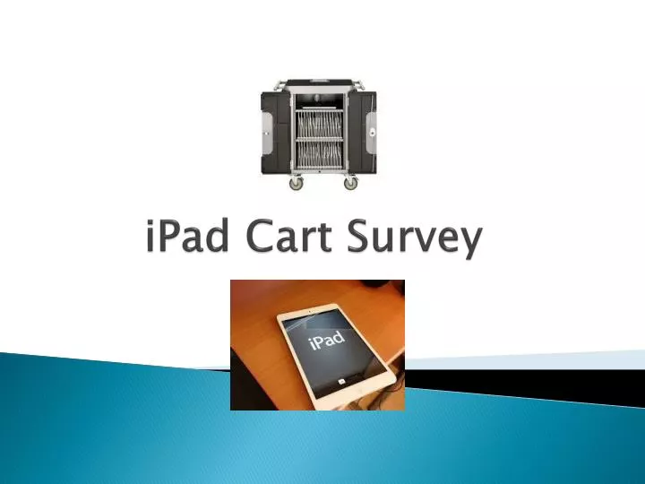 ipad cart survey