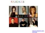 F . R . I . E . N . D . S - slide 1