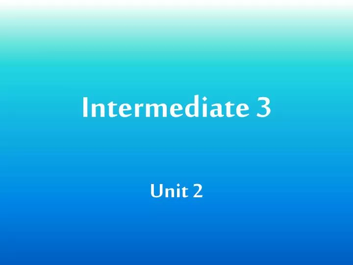 intermediate 3