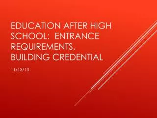 Education After high School: Entrance Requirements, building Credential