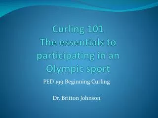 Curling 101 The essentials to participating in an Olympic sport