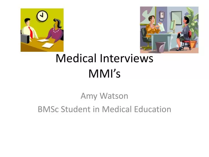 medical interviews mmi s