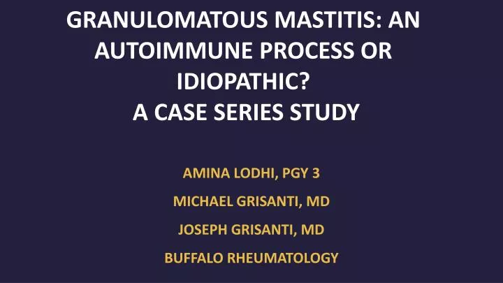 granulomatous mastitis an autoimmune process or idiopathic a case series study