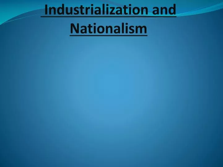industrialization and nationalism
