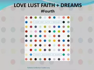 LOVE LUST FAITH + DREAMS #Fourth