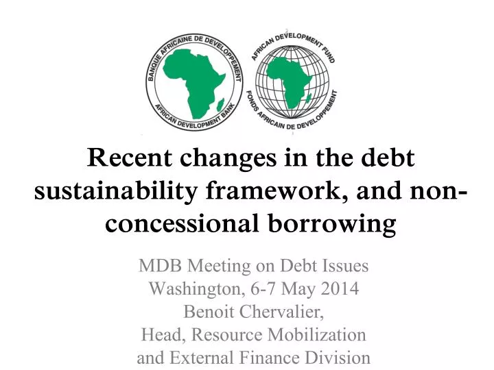 recent changes in the debt sustainability framework and non concessional borrowing