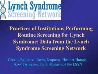 Rationale for HNPCC/Lynch Syndrome Screening of Newly Diagnosed CRC