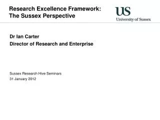 Research Excellence Framework: The Sussex Perspective