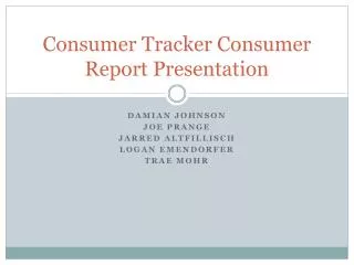 Consumer Tracker Consumer Report Presentation
